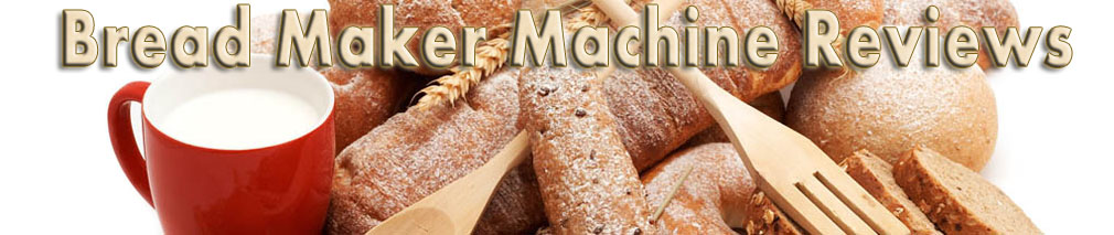 Top Bread Maker Machine Reviews