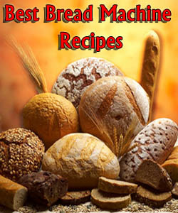 Best Bread Machine Recipes Best Bread Machine